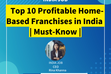 Top 10 Profitable Home-Based Franchises in India ‍ Must-Know