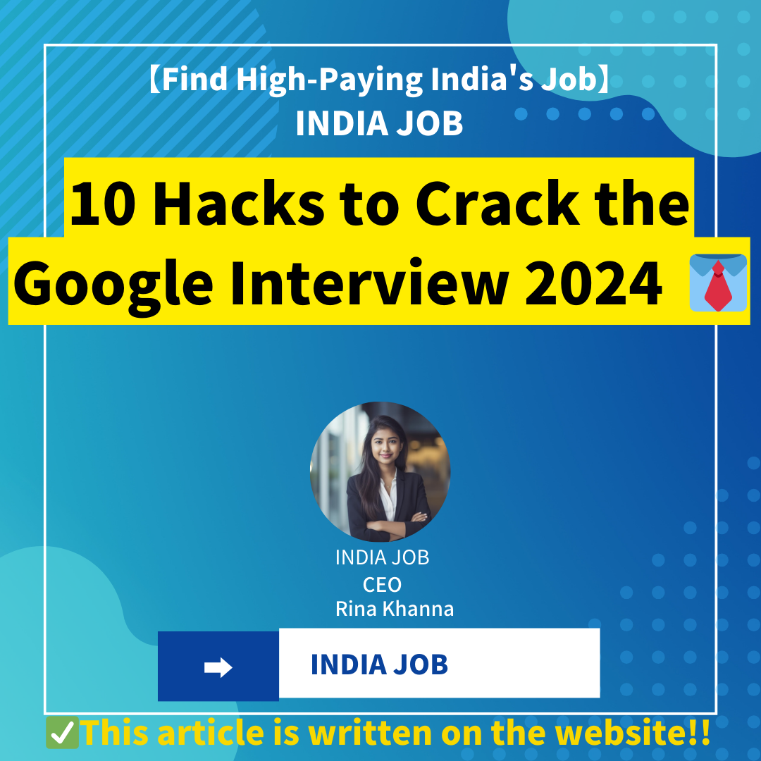 10 Hacks to Crack the Google Interview 2024