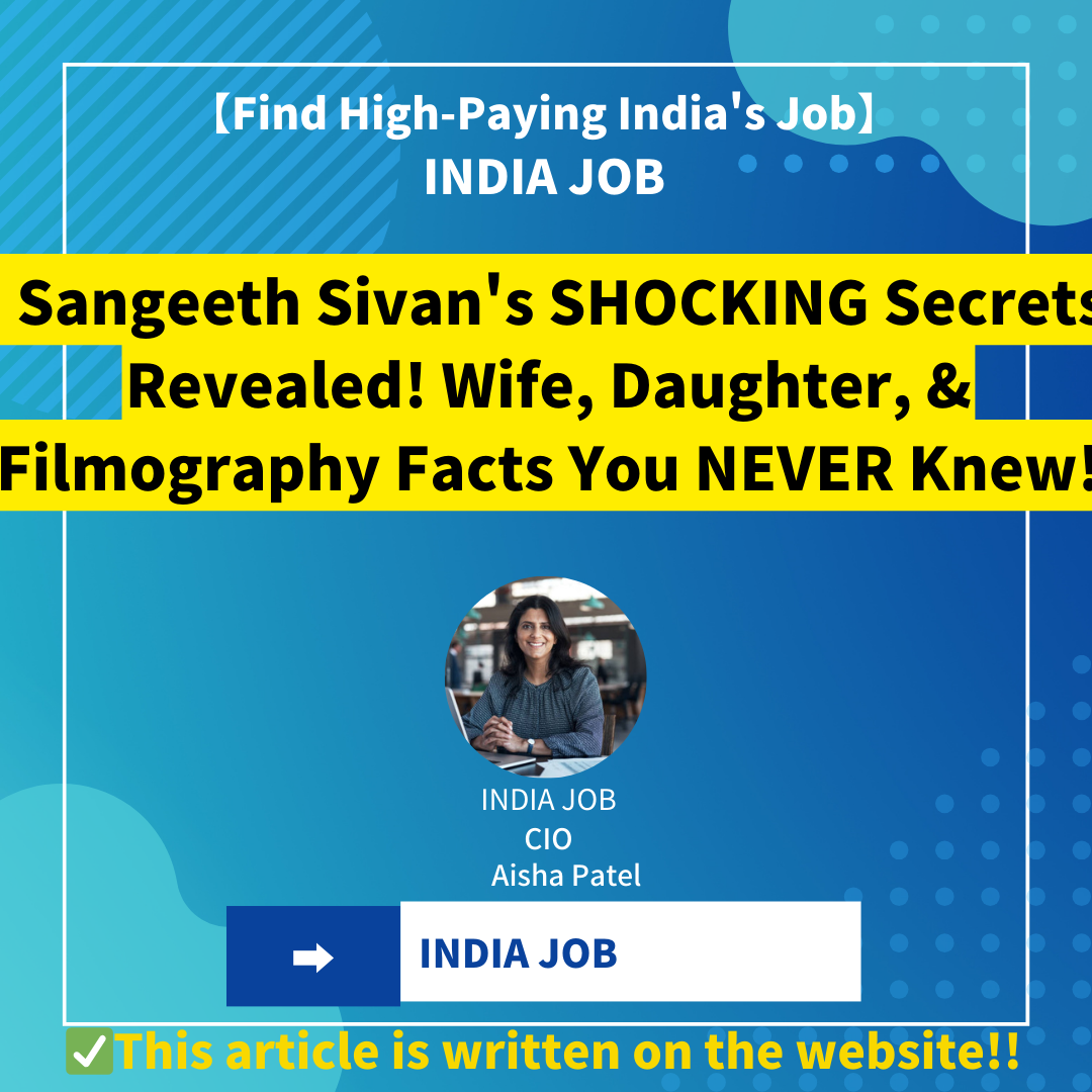 Sangeeth Sivan’s SHOCKING Secrets Revealed! Wife, Daughter, & Filmography Facts You NEVER Knew!