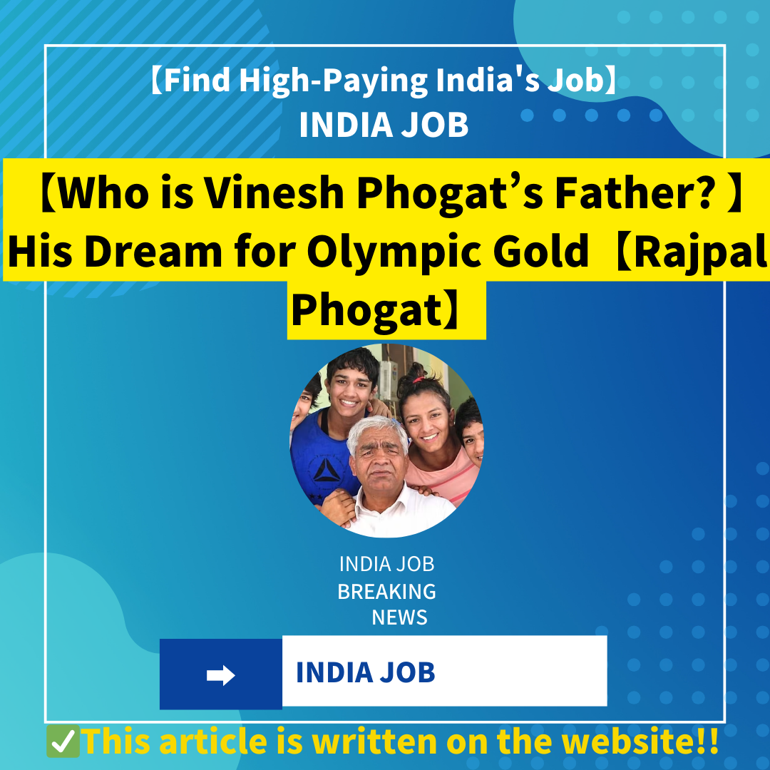 【Who is Vinesh Phogat’s Father? 】His Dream for Olympic Gold【Rajpal Phogat】