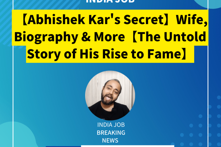 【Abhishek Kar’s Secret】Wife, Biography & More【The Untold Story of His Rise to Fame】